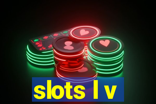 slots l v