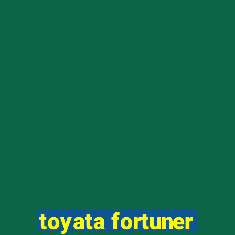 toyata fortuner