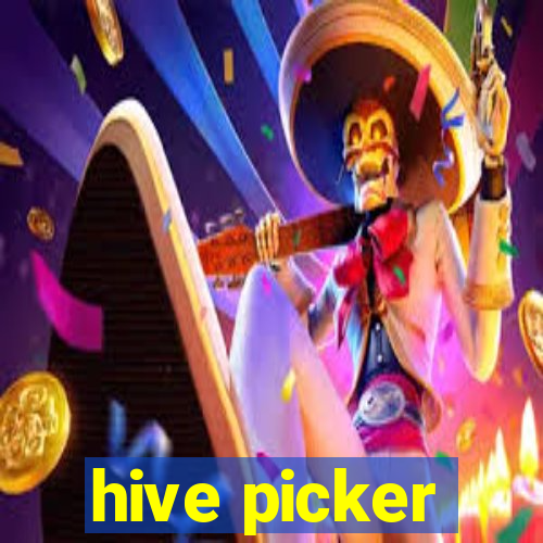 hive picker