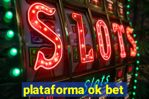 plataforma ok bet