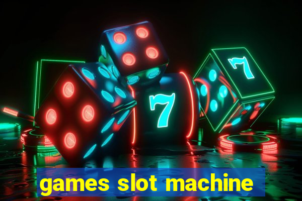 games slot machine