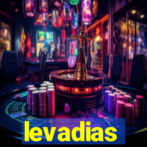 levadias