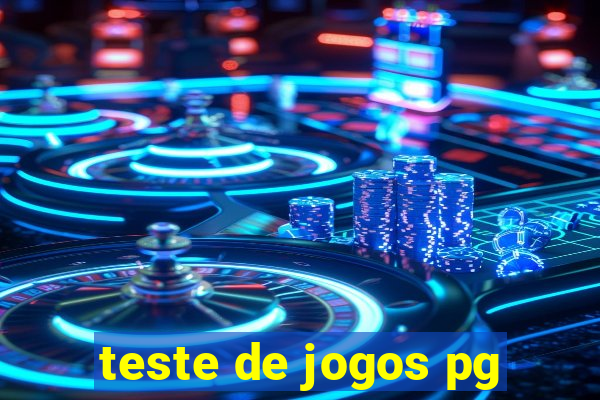 teste de jogos pg