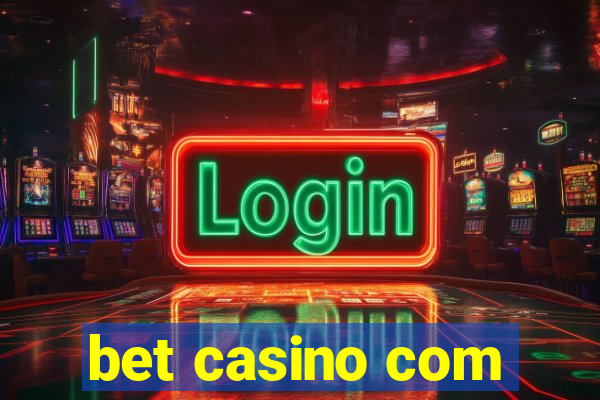 bet casino com