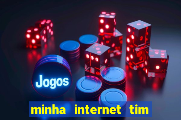 minha internet tim beta acabou como contratar mais