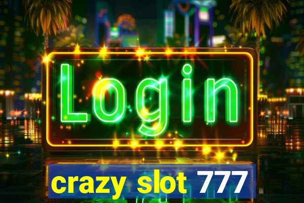 crazy slot 777