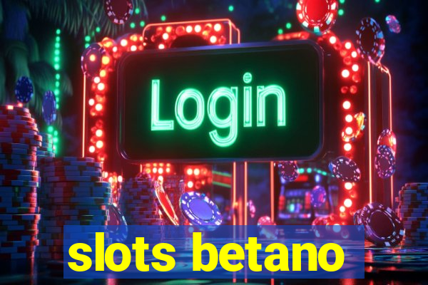 slots betano