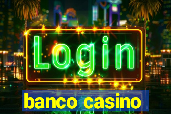 banco casino