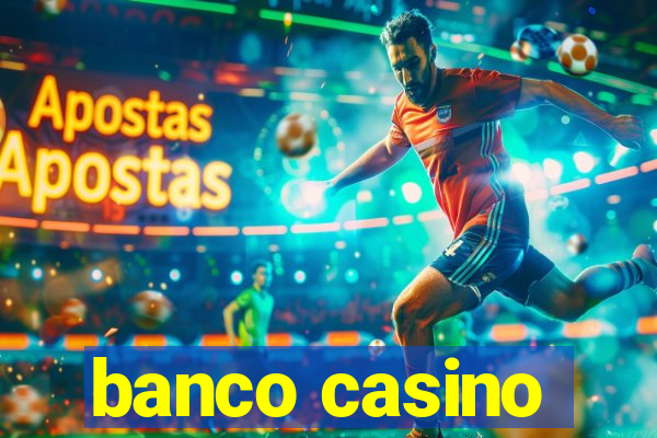 banco casino