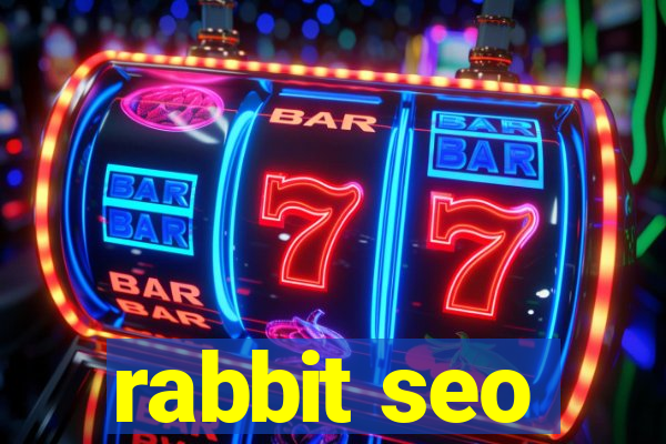 rabbit seo