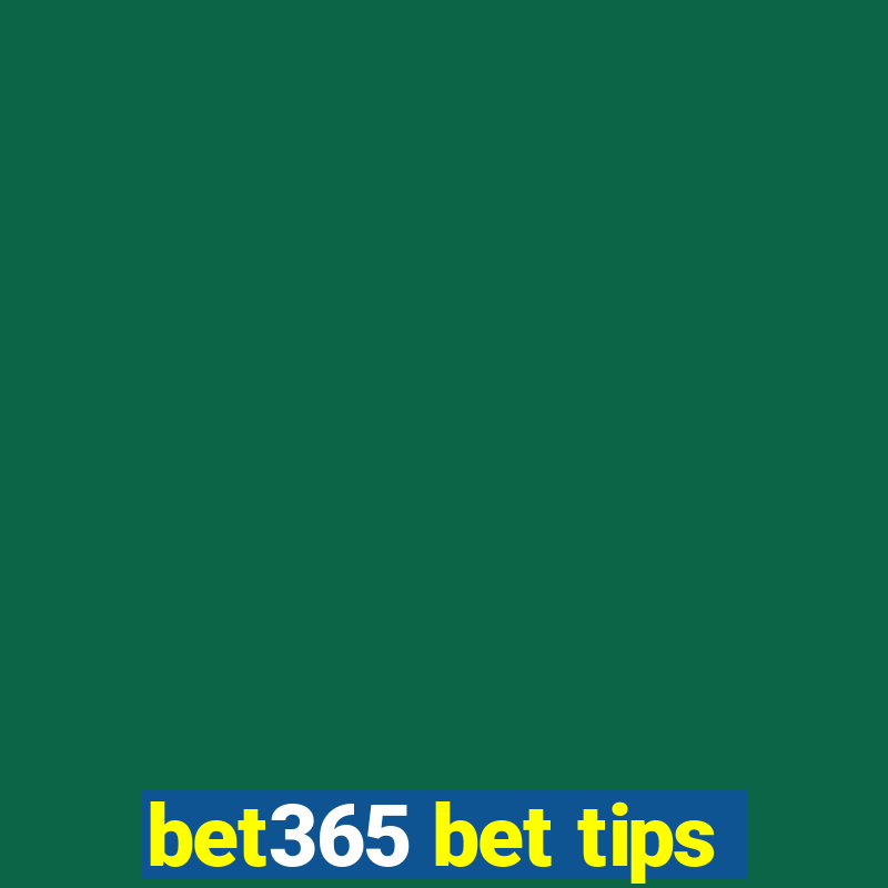 bet365 bet tips