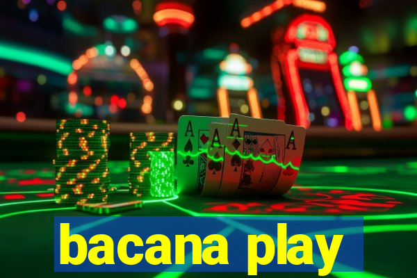 bacana play