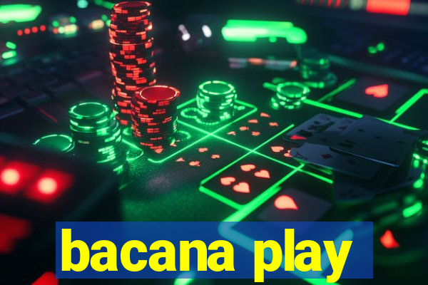 bacana play