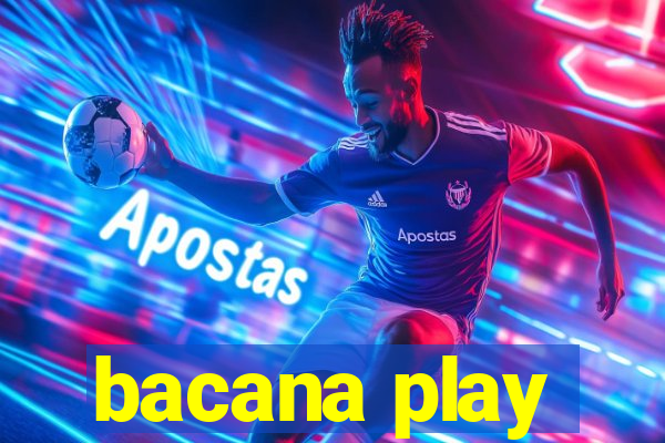 bacana play