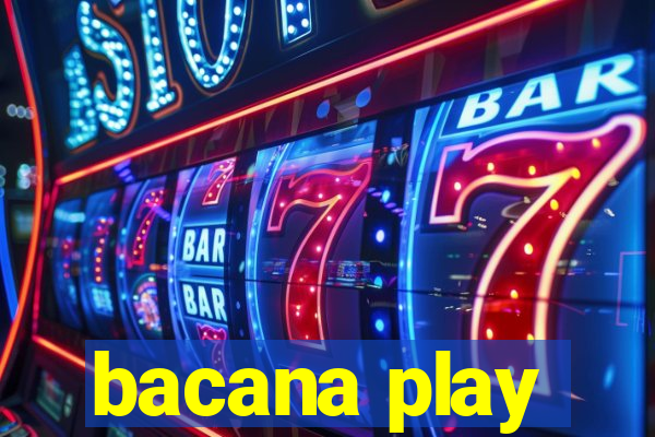 bacana play