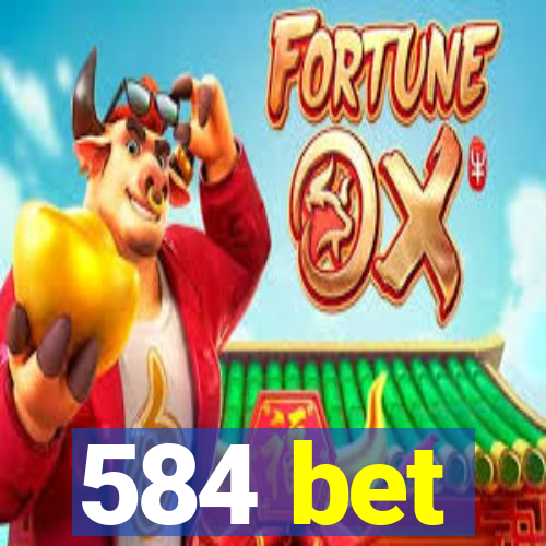 584 bet