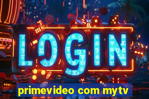 primevideo com mytv