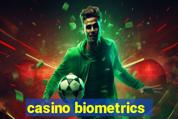 casino biometrics