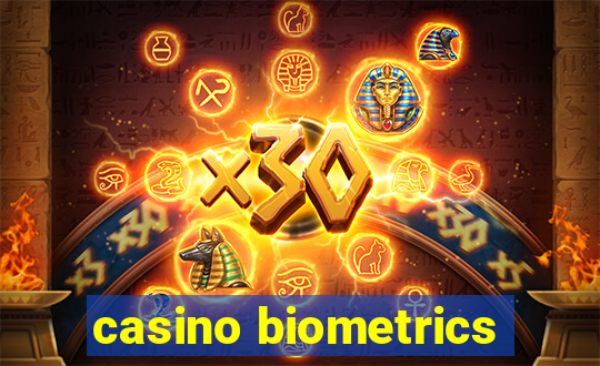 casino biometrics