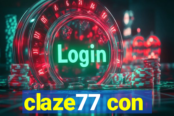 claze77 con