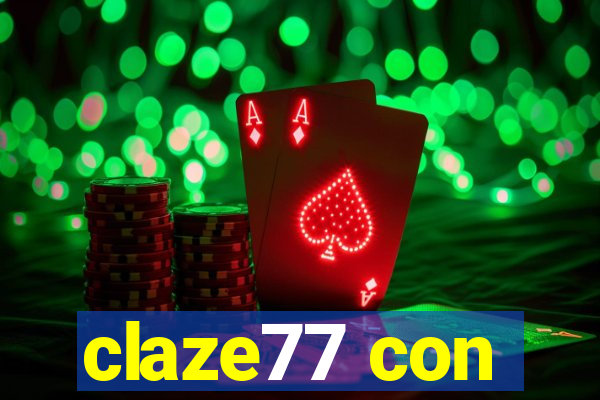 claze77 con