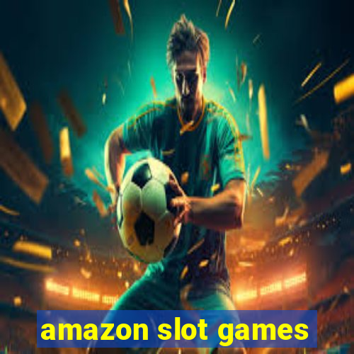 amazon slot games