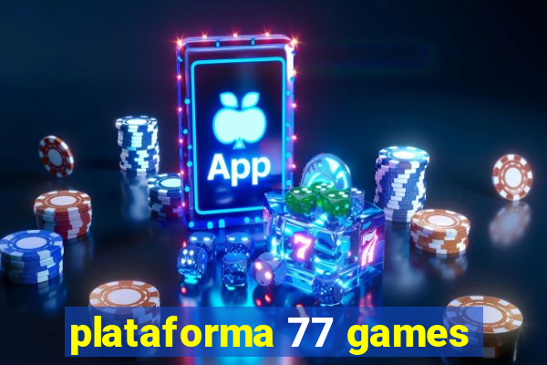 plataforma 77 games