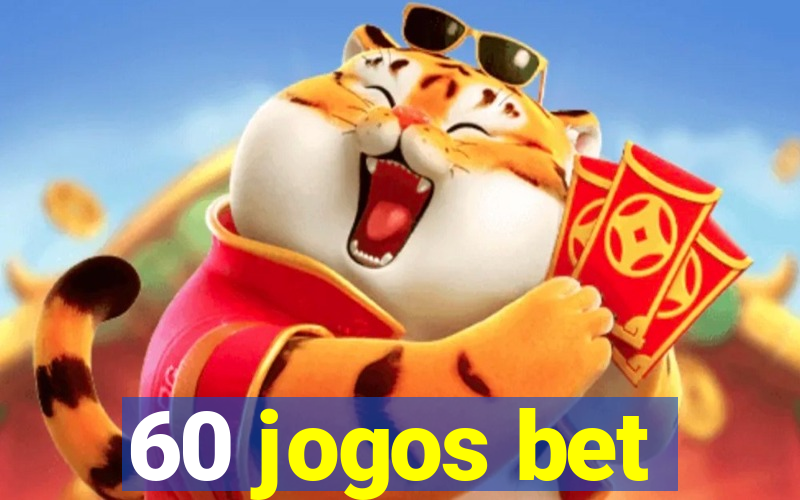 60 jogos bet