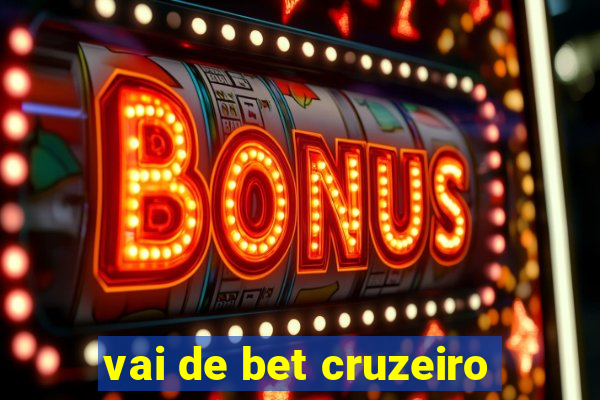 vai de bet cruzeiro