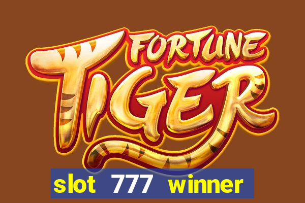 slot 777 winner como sacar