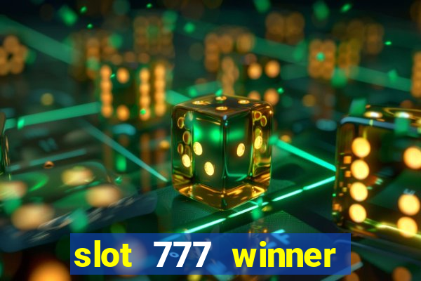 slot 777 winner como sacar