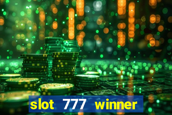 slot 777 winner como sacar