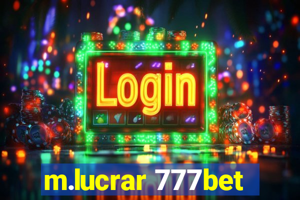 m.lucrar 777bet