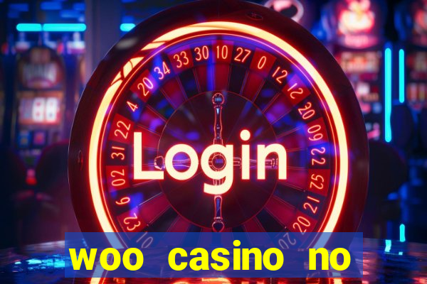 woo casino no deposit bonus 2023