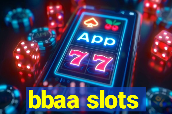 bbaa slots