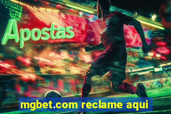 mgbet.com reclame aqui