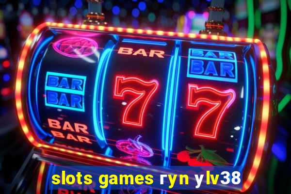 slots games гyn уlv38