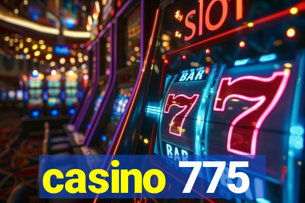 casino 775