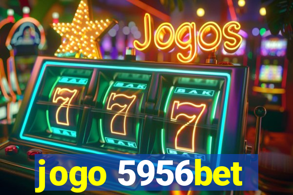 jogo 5956bet