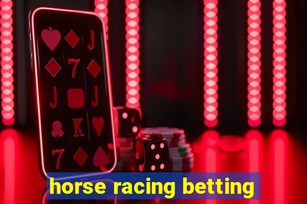 horse racing betting