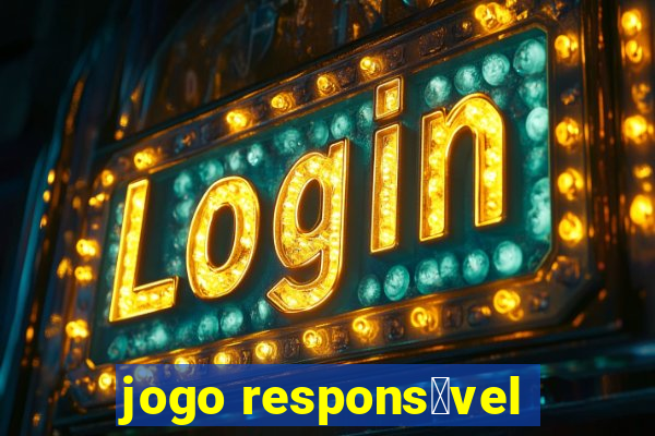 jogo respons谩vel