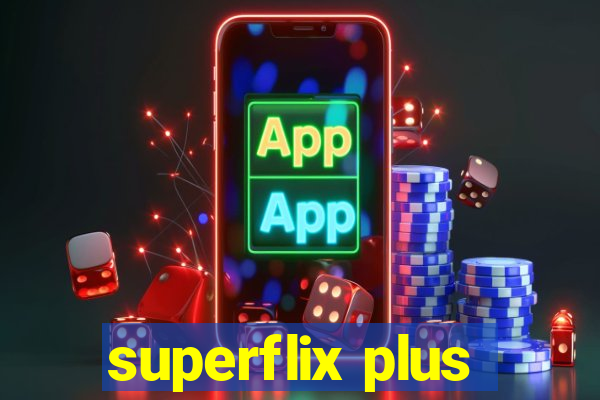 superflix plus