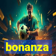 bonanza