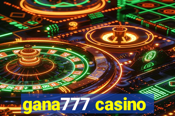 gana777 casino