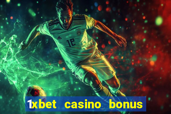 1xbet casino bonus ohne einzahlung