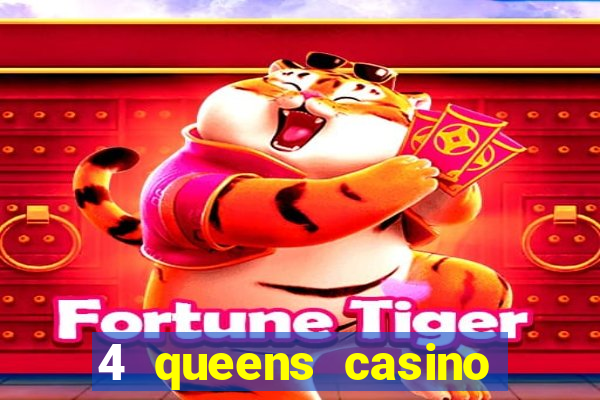 4 queens casino las vegas