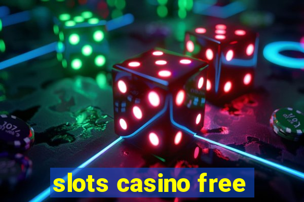 slots casino free