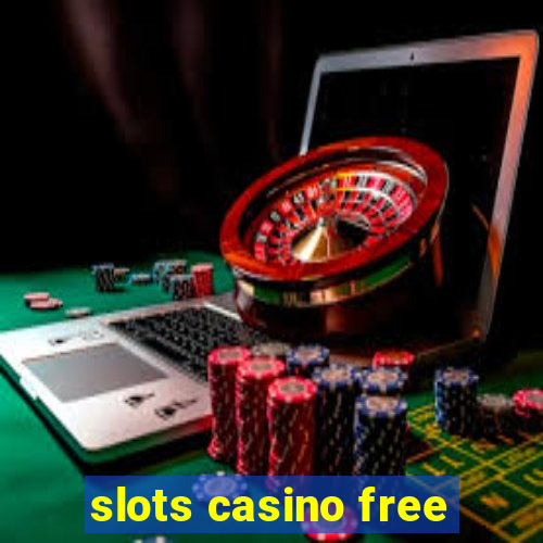 slots casino free