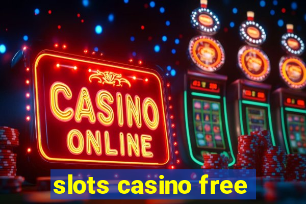 slots casino free