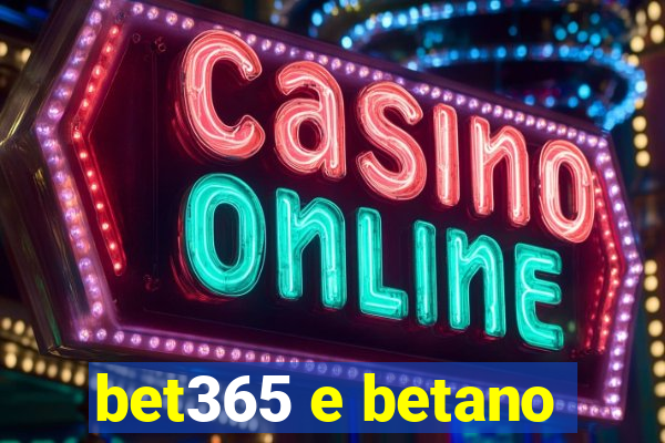 bet365 e betano